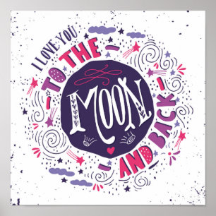 I Love You To The Moon And Back 4 Poster