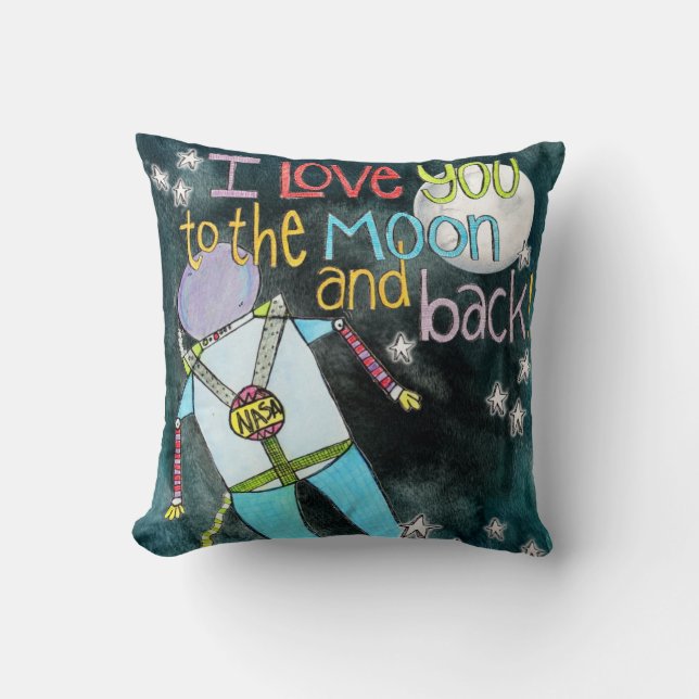 "I LOVE you to the moon and back" astronaut art Cushion (Front)