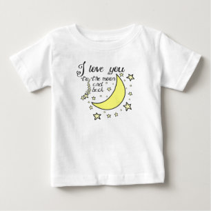 I love you to the moon and back baby T-Shirt
