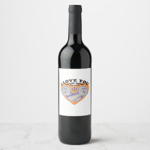 I Love You To The Moon And Back Black Background M Wine Label