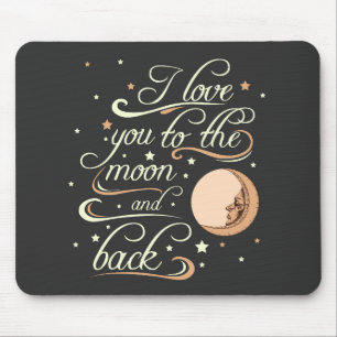I Love You To The Moon And Back Black Mouse Mat