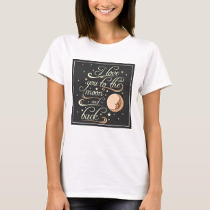 I Love You To The Moon And Back Black T-Shirt