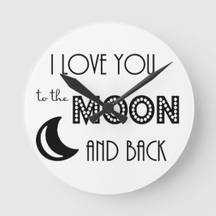 i love you to the moon and back black white round clock