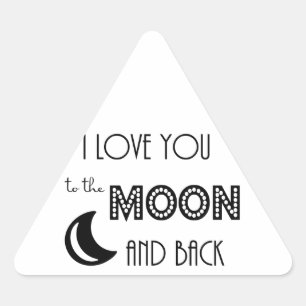i love you to the moon and back black white triangle sticker