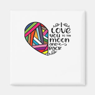 I Love You To The Moon And Back Classic Look Desig Magnet