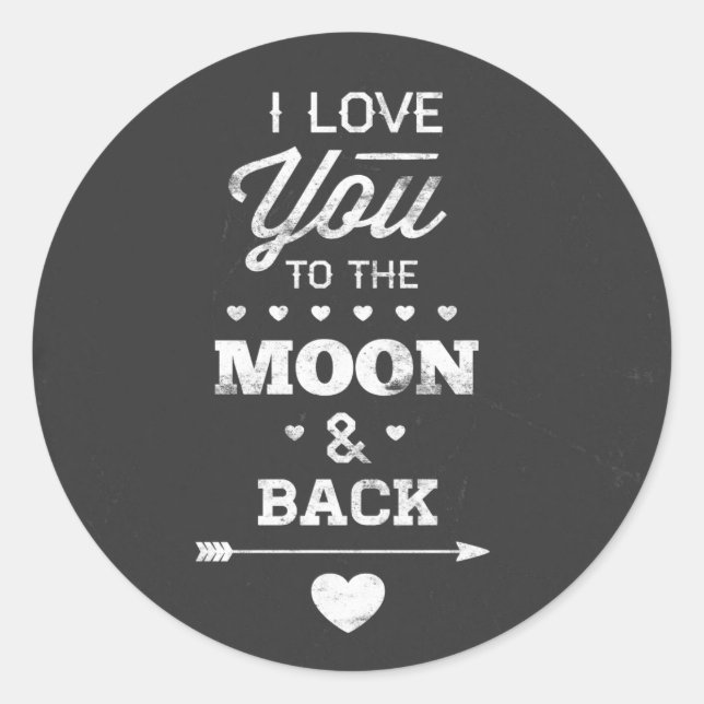I Love You To The Moon And Back Classic Round Sticker (Front)