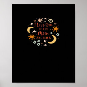 I Love You To The Moon And Back Clean Elegant Styl Poster