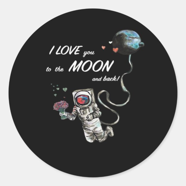 I Love You To The Moon And Back Clean Layout  Classic Round Sticker (Front)