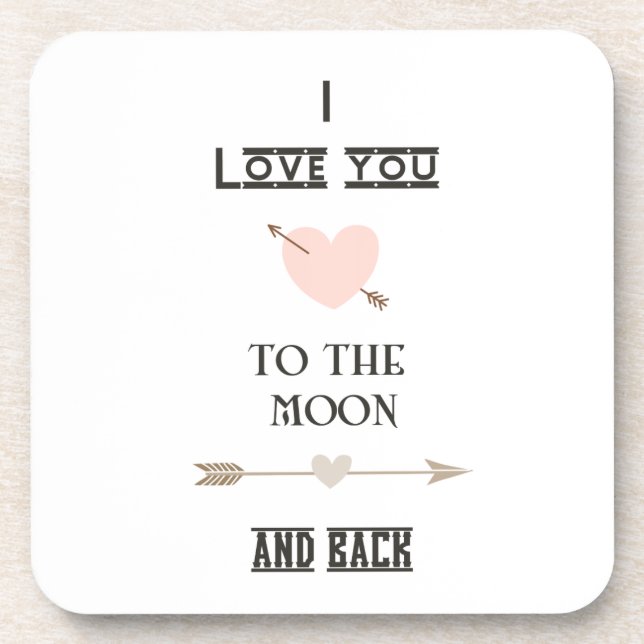 I love you to the moon and back coaster (Front)