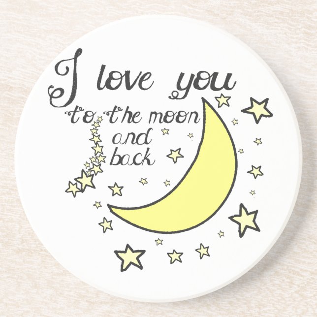I love you to the moon and back coaster (Front)