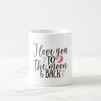 i love you to the moon and back coffee mug