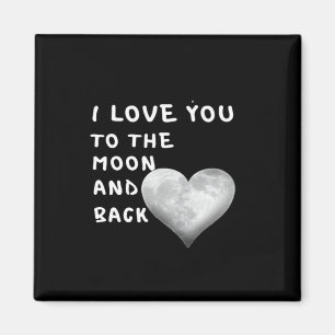 I Love You To The Moon And Back Couple Love Artist Magnet