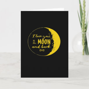 I Love You To The Moon And Back Crescent Moon Roma Card