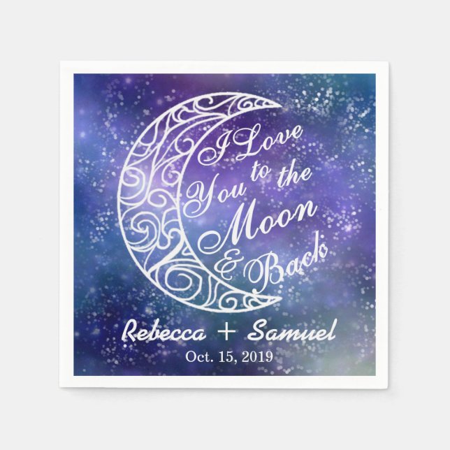 "I Love You To The Moon and Back" Custom Wedding Napkin (Front)