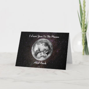 I Love You To The Moon And Back Customisable Card