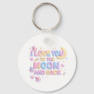 I Love You to the Moon and Back – Cute Pastel Tedd Key Ring