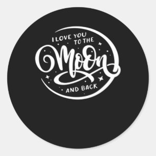 I Love You To The Moon And Back Elegant Aesthetic  Classic Round Sticker