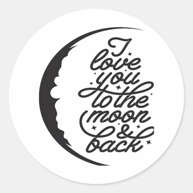 I Love You To The Moon And Back Elegant Script Des Classic Round Sticker (Front)