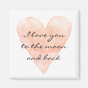 I love you to the moon and back fridge magnet