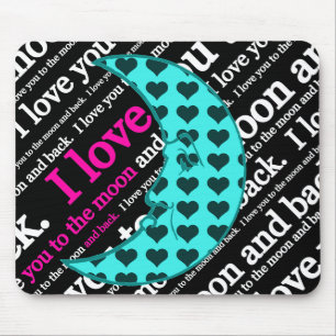 I Love You to the Moon and Back Gifts Mouse Mat