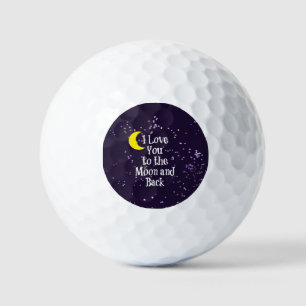 I Love You to the Moon and Back Golf Balls