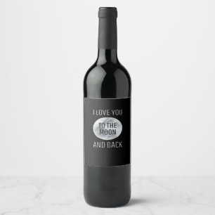 I Love You To The Moon And Back Gray Moon Minimal  Wine Label