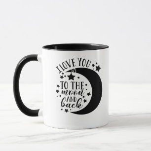 I Love You To The Moon And Back Half Moon Romantic Mug