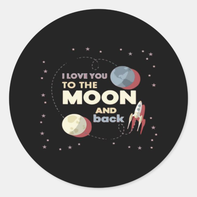 I Love You To The Moon And Back Heartfelt Aestheti Classic Round Sticker (Front)