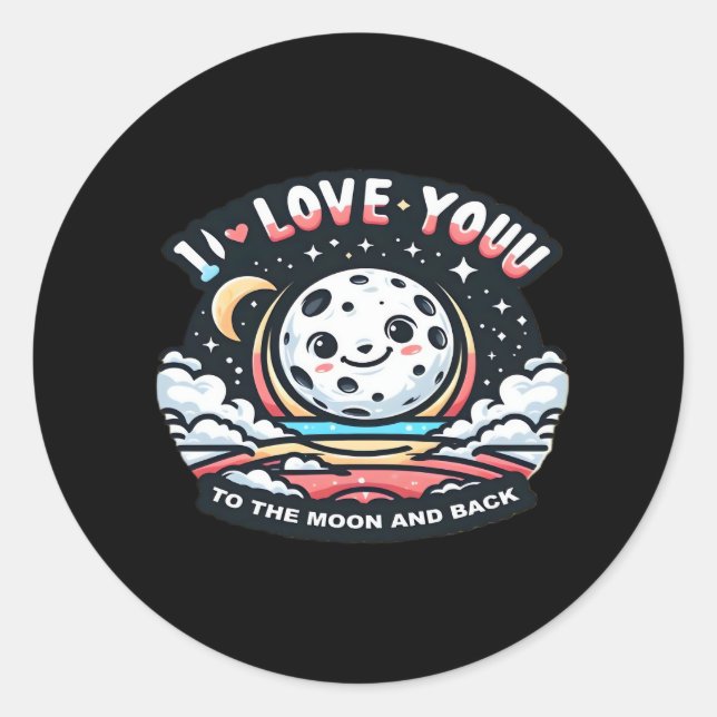 I Love You To The Moon And Back Heartfelt Design  Classic Round Sticker (Front)