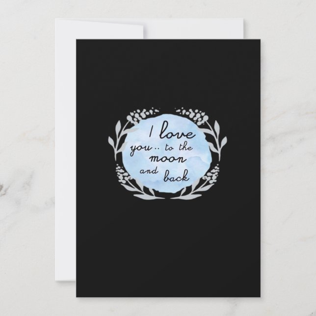 I Love You To The Moon And Back Heartfelt Design  Holiday Card (Front)