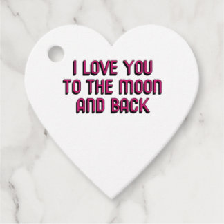 I Love You To The Moon And Back Heartfelt Modern D Favour Tags