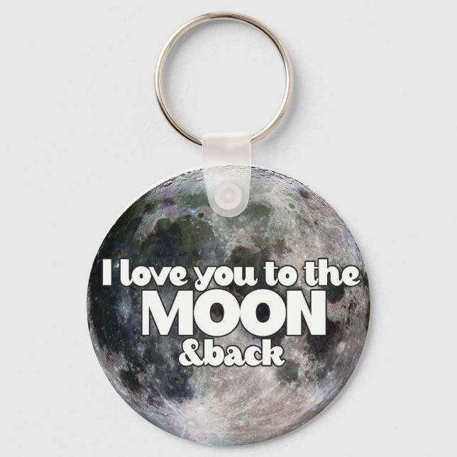 I Love you to the moon and back Key Ring (Front)
