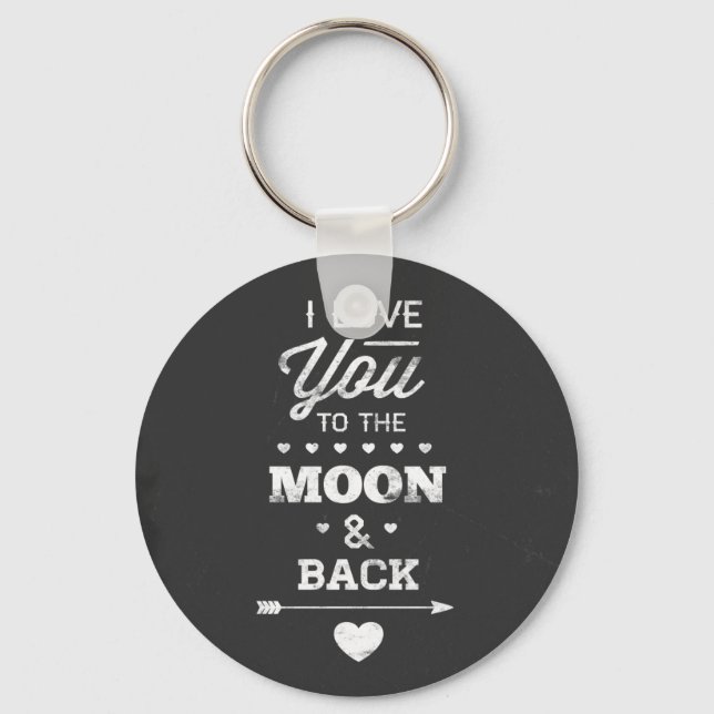I Love You To The Moon And Back Key Ring (Front)