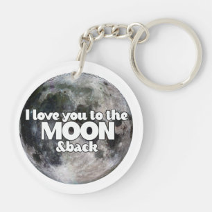 I Love you to the moon and back Key Ring