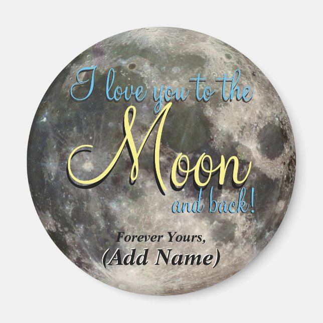I Love You to the Moon and Back Magnet (Front)