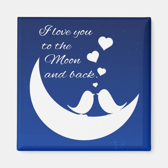 I Love You to the Moon and Back Magnet (Front)