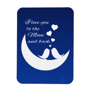 I Love You to the Moon and Back Magnet