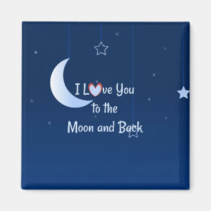 I Love You to the Moon and Back Magnet