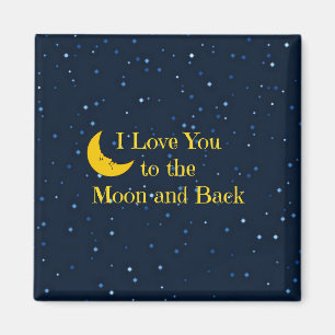 I Love You to the Moon and Back Magnet
