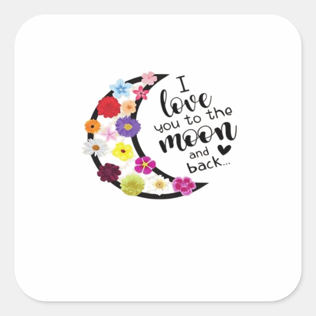 I Love You To The Moon And Back Modern Aesthetic D Square Sticker (Front)