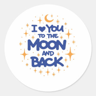 I Love You To The Moon And Back Modern Romantic De Classic Round Sticker
