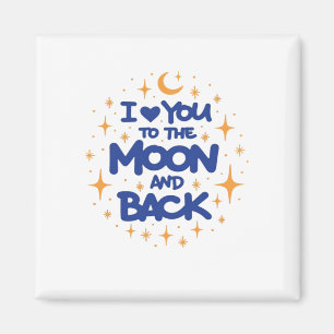 I Love You To The Moon And Back Modern Romantic De Magnet