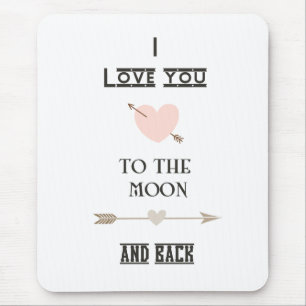 I love you to the moon and back mouse mat