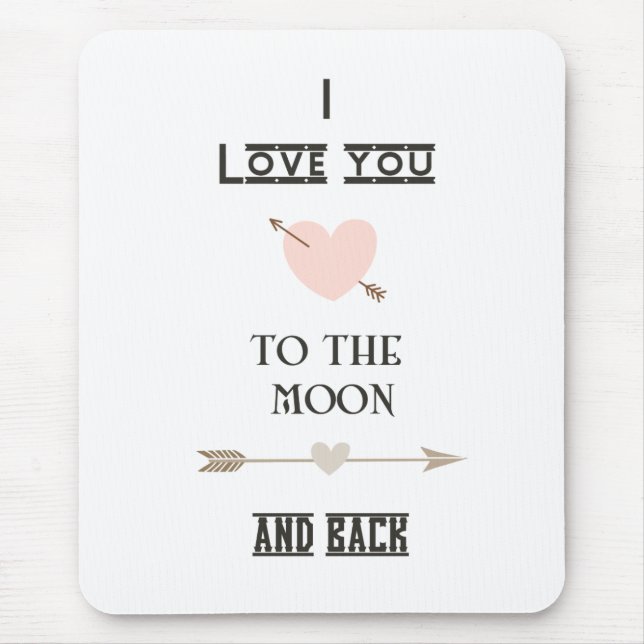 I love you to the moon and back mouse mat (Front)