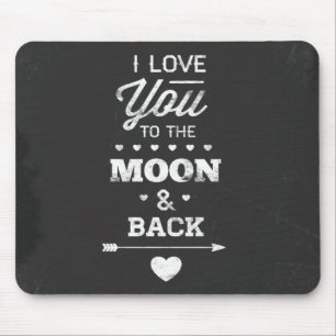 I Love You To The Moon And Back Mouse Mat