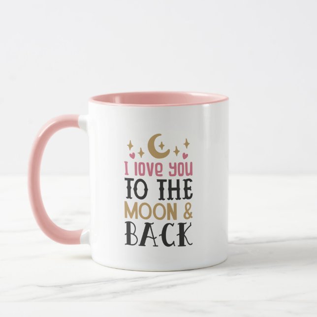 I Love You to the Moon and Back Mug (Left)