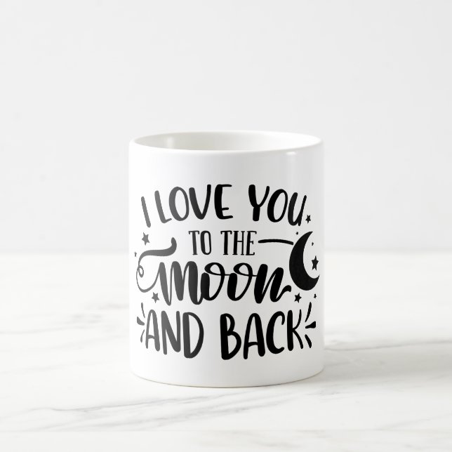 I love you to the moon and back mug  (Center)