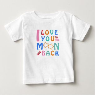 I Love You to the Moon and Back -my little star  Baby T-Shirt