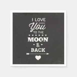 I Love You To The Moon And Back Napkin