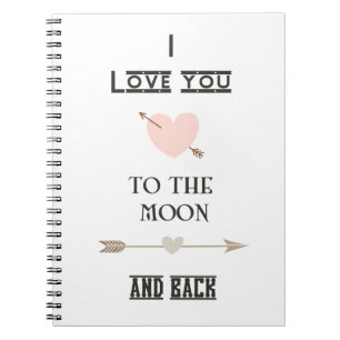 I love you to the moon and back notebook